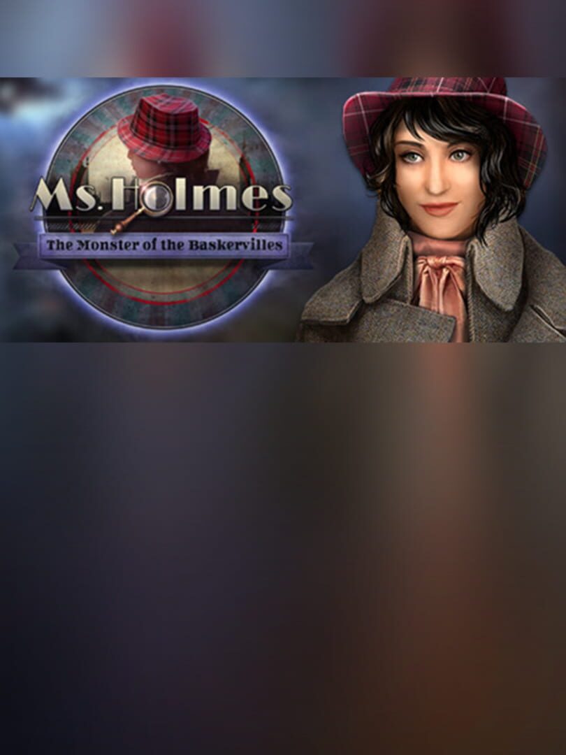 Ms. Holmes: The Monster of the Baskervilles - Collector's Edition