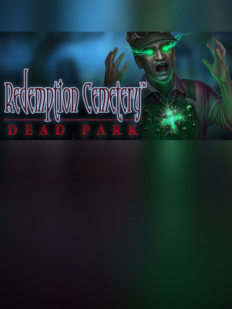 Redemption Cemetery: Dead Park - Collector's Edition