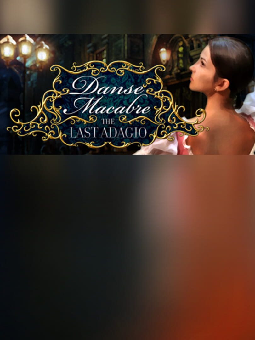 Danse Macabre: The Last Adagio - Collector's Edition