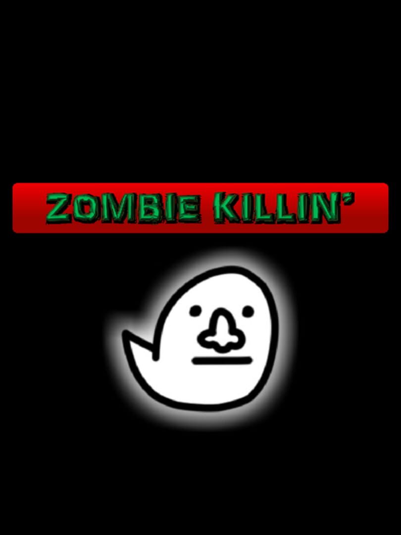 Zombie Killin'