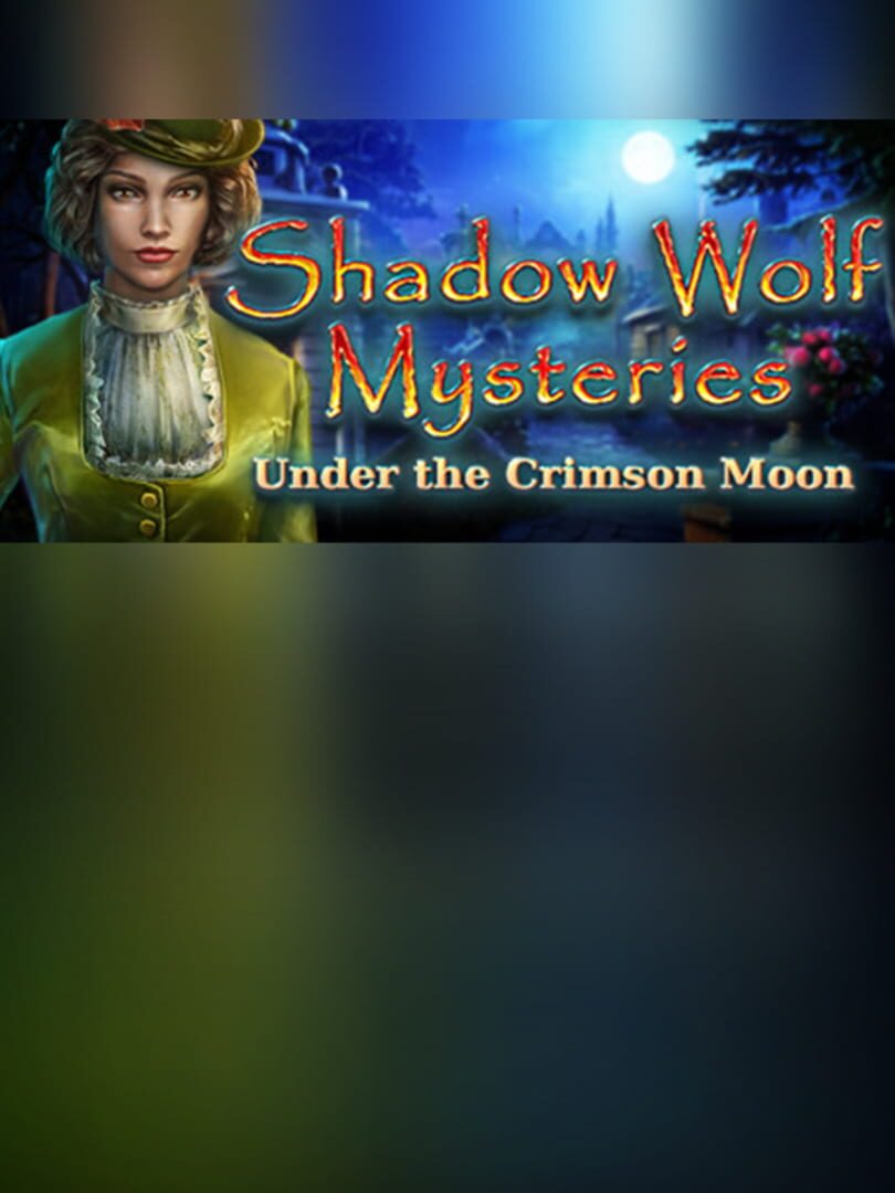 Shadow Wolf Mysteries: Under the Crimson Moon - Collector's Edition