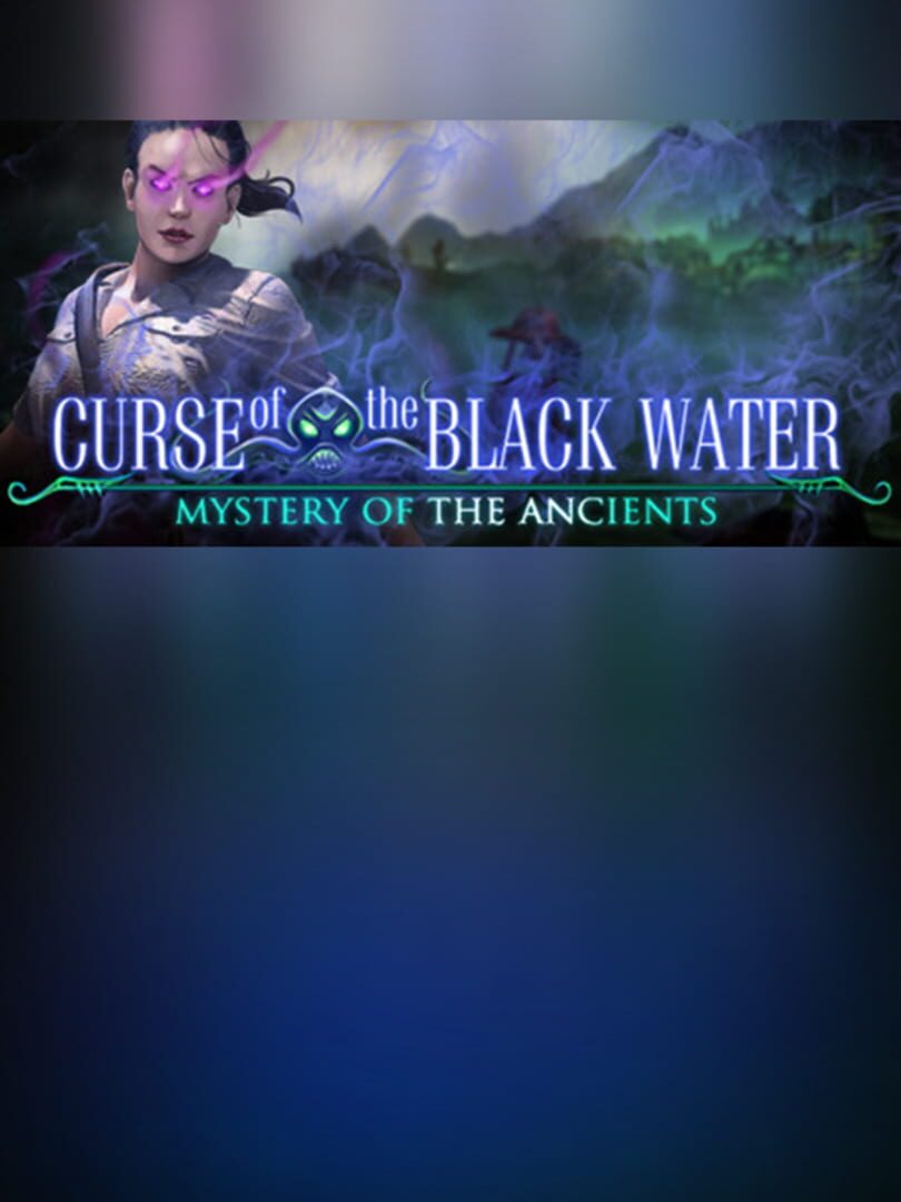 Mystery of the Ancients: Curse of the Black Water - Collector's Edition