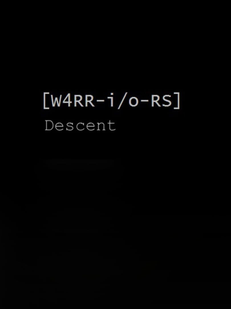 W4RR-i/o-RS: Descent