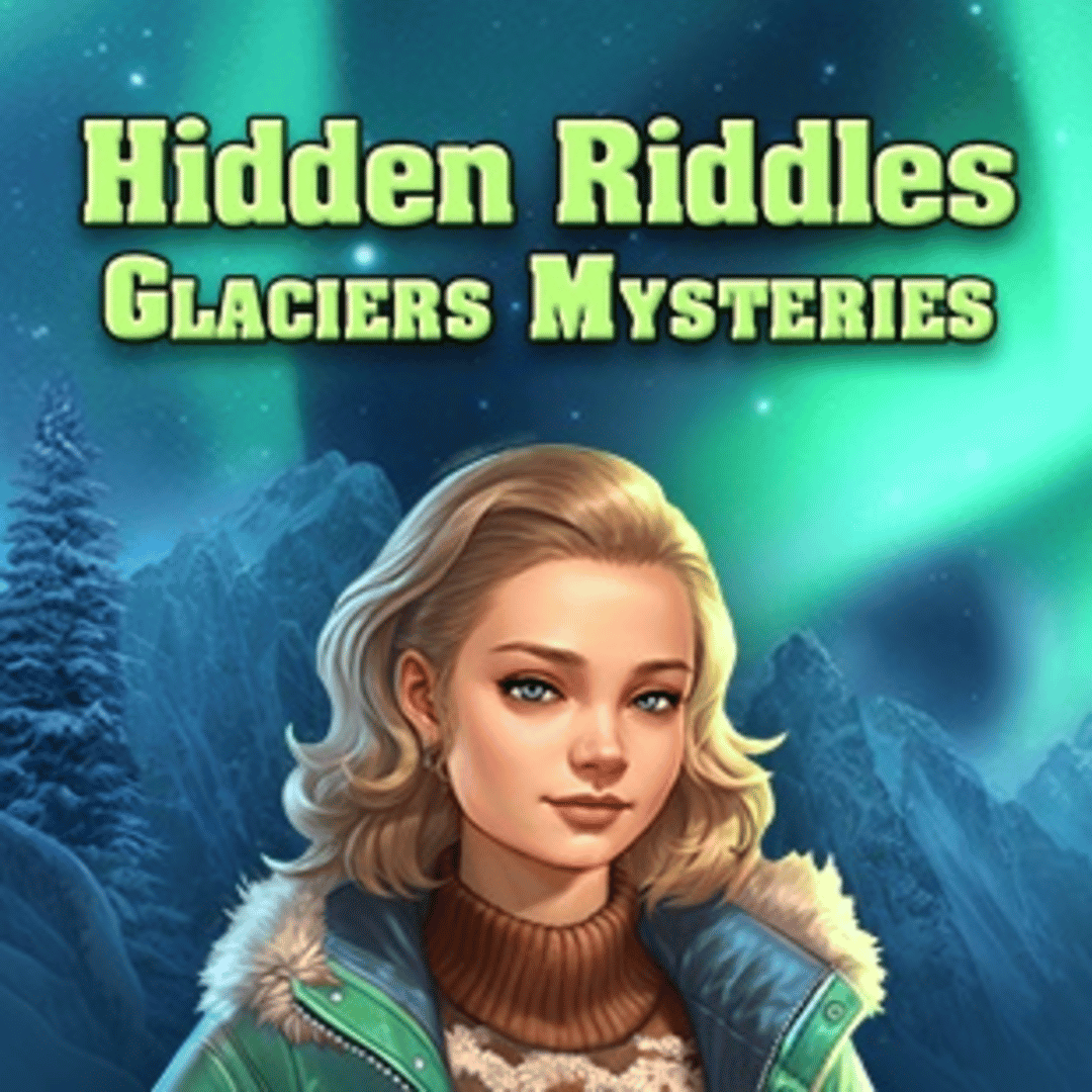 Hidden Riddles: Glaciers Mysteries Cover