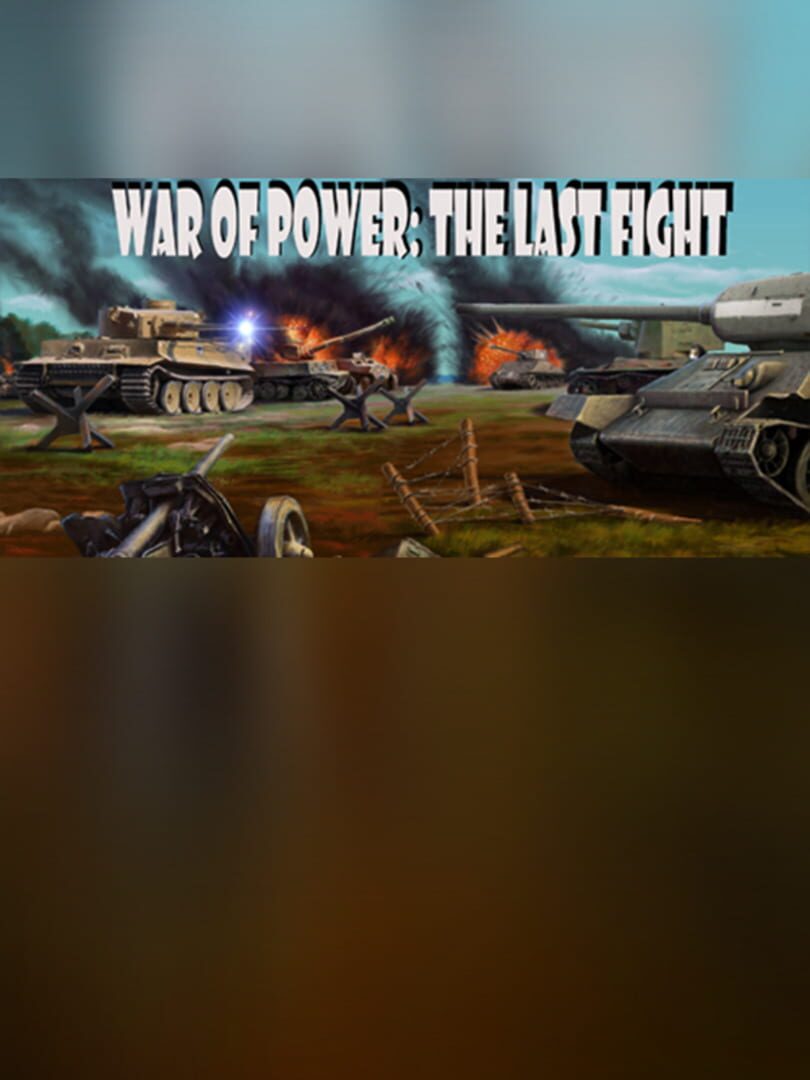 War of Power: The Last Fight