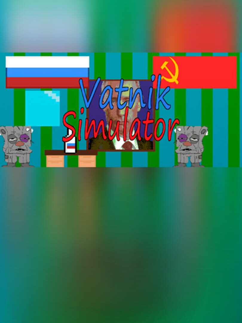 Vatnik Simulator - A Russian Patriot Game