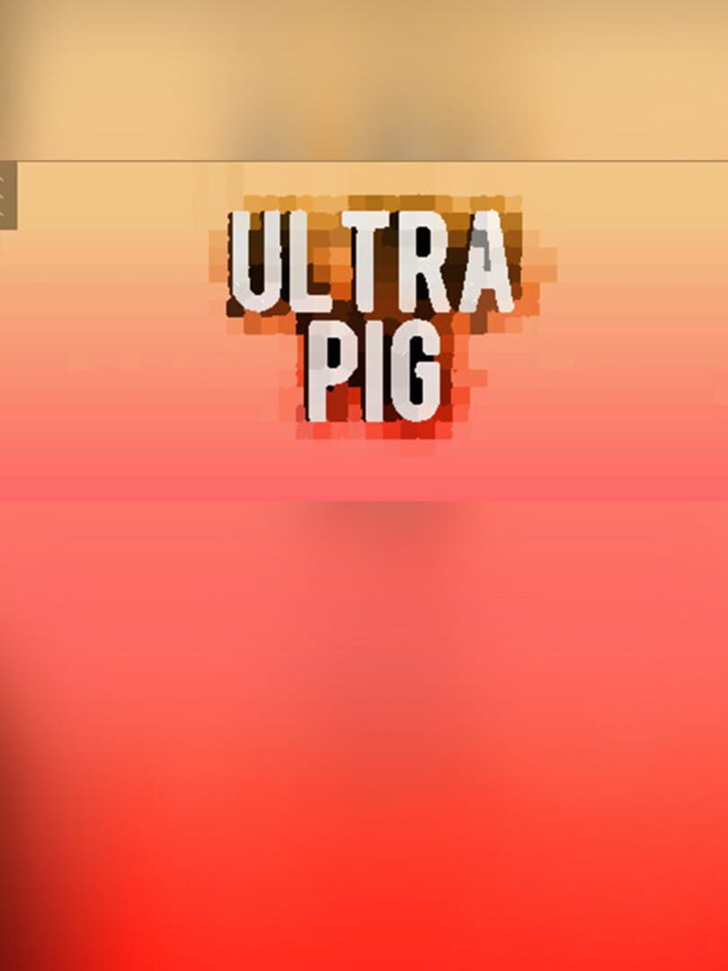 Ultra Pig