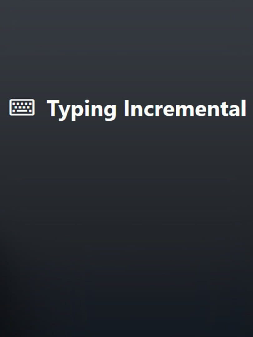 Typing Incremental