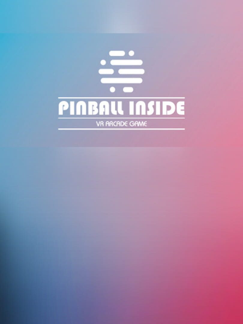 Pinball Inside: A VR Arcade Game