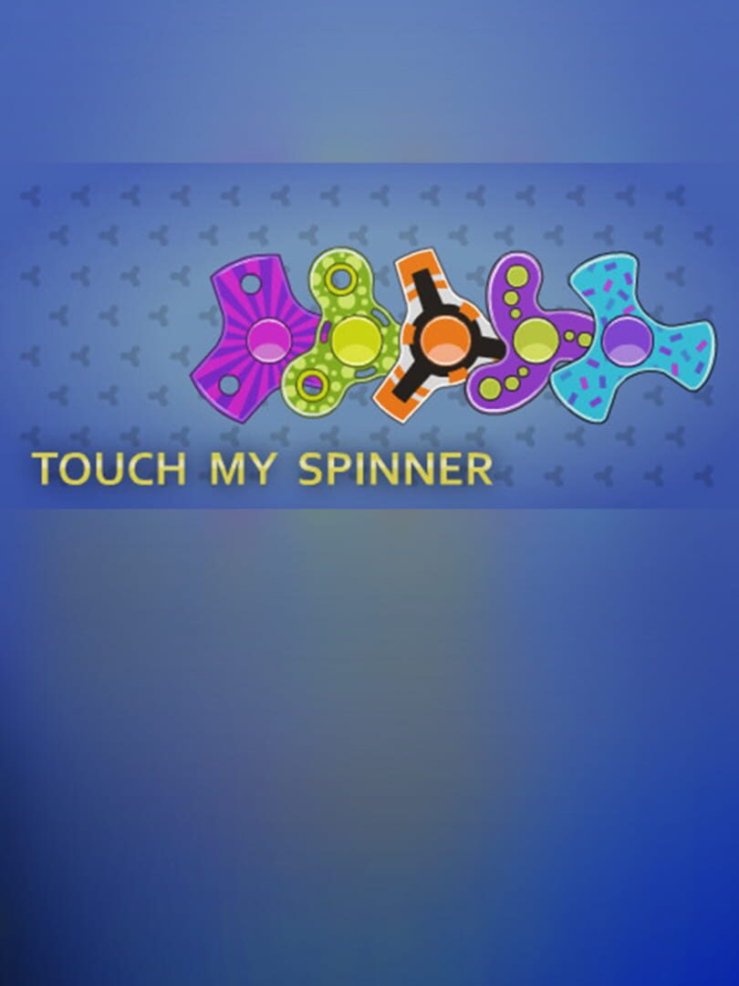 Touch My Spinner