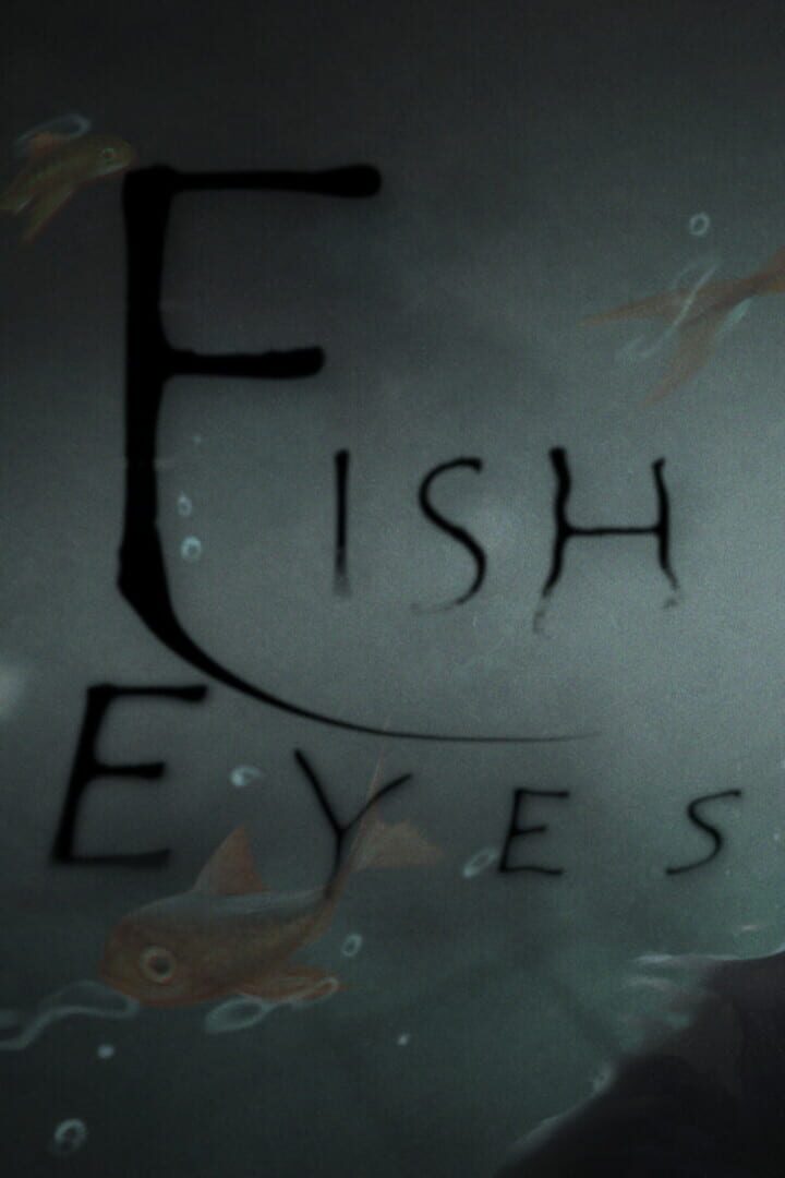 Fish Eyes