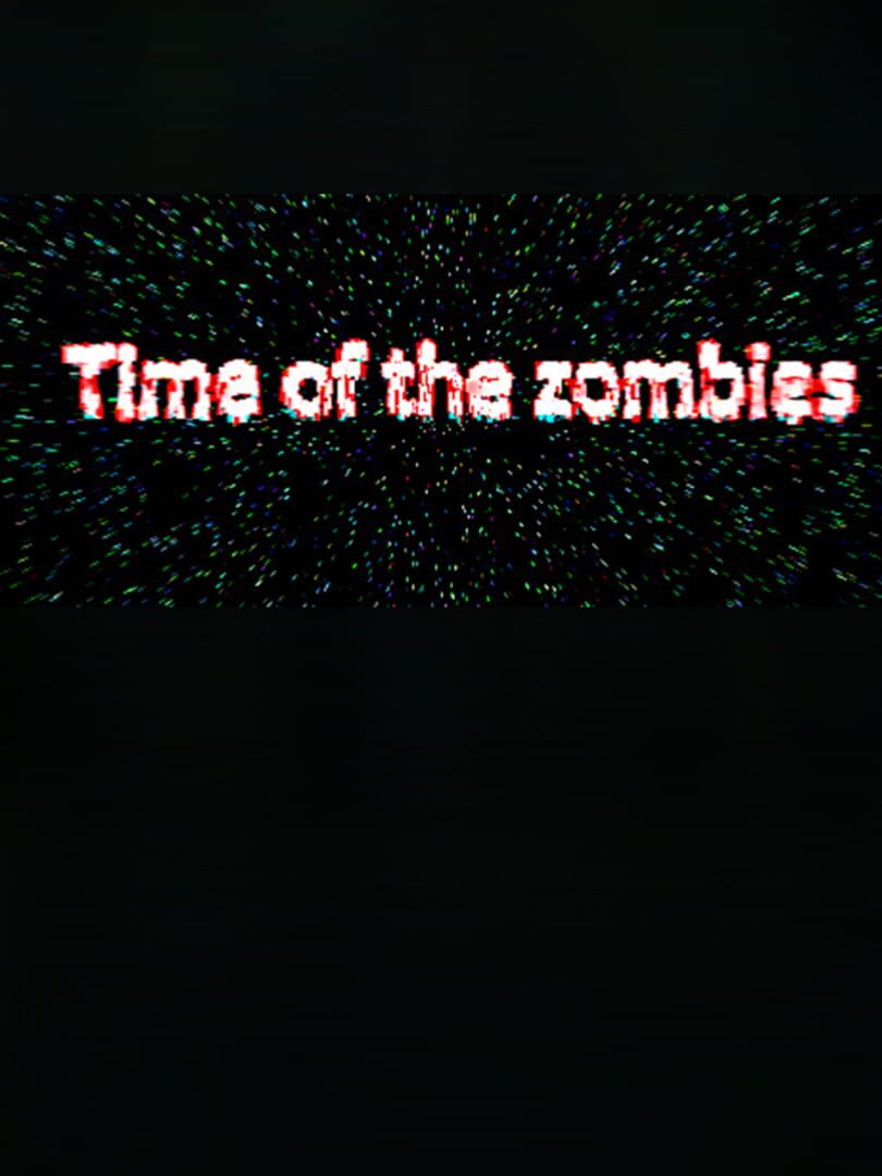 Time of the Zombies