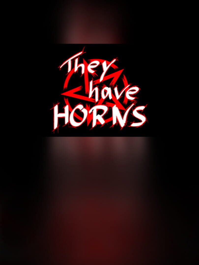 They Have Horns