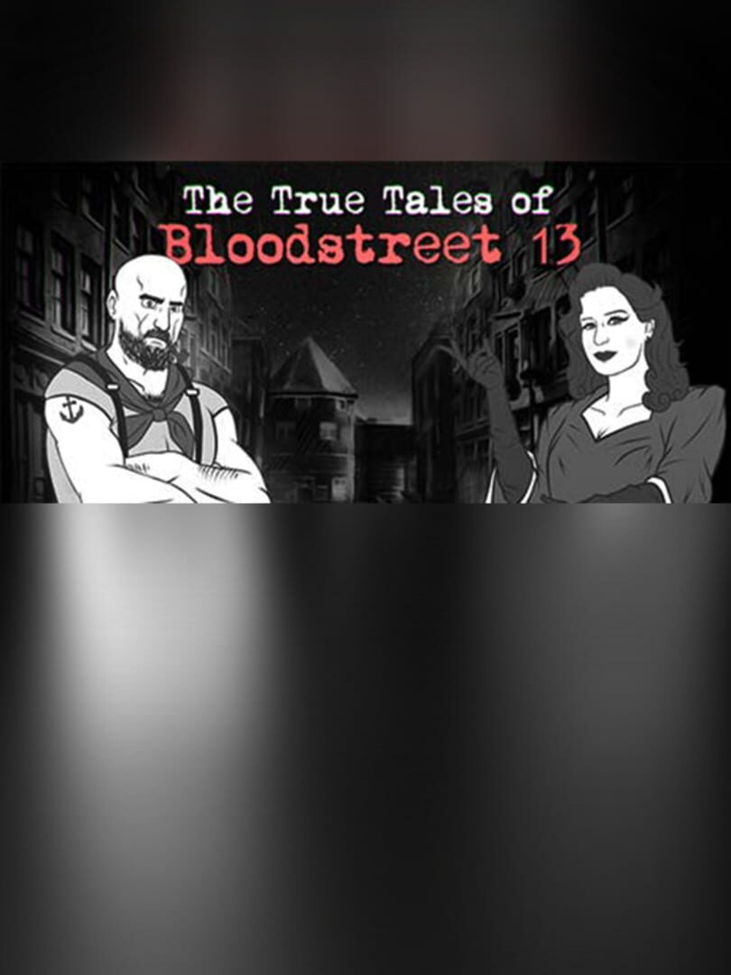 The True Tales of Bloodstreet 13