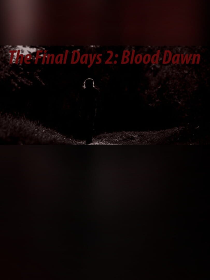 The Final Days: Blood Dawn