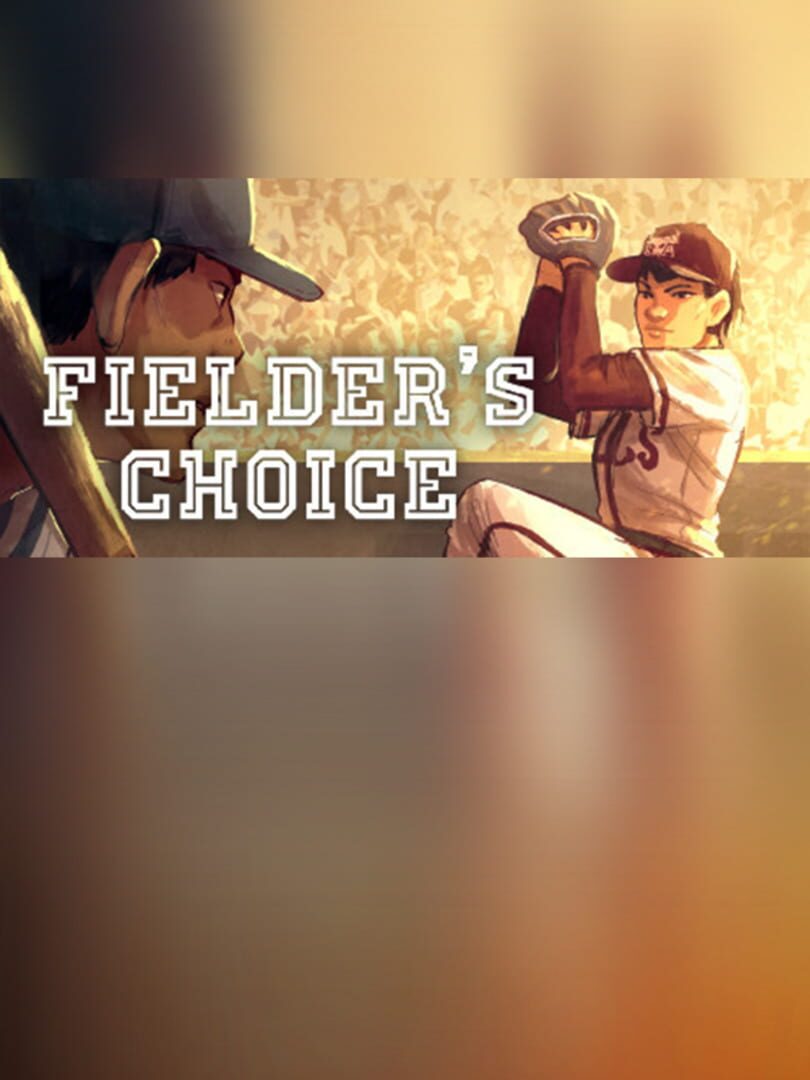 The Fielder's Choice