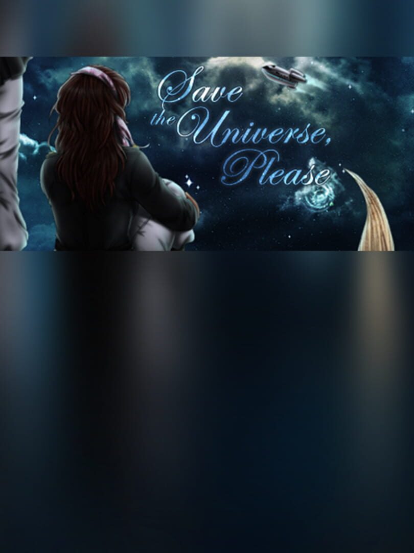 Save the Universe, Please!