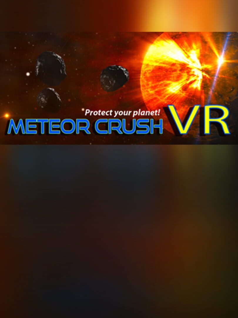 Meteor Crush VR