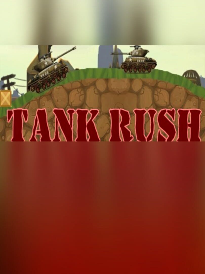 Tank rush