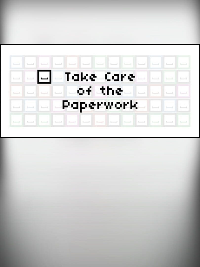 Take Care of the Paperwork