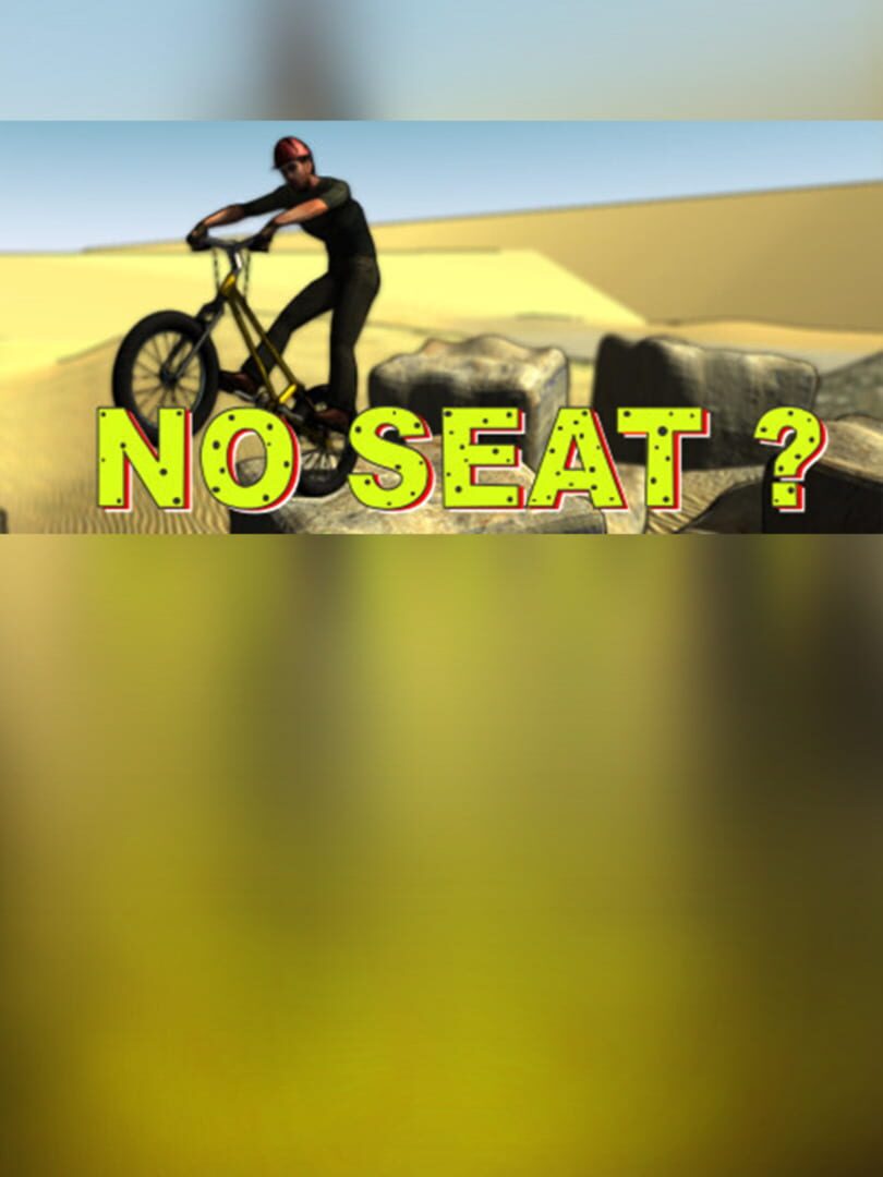 No Seat?