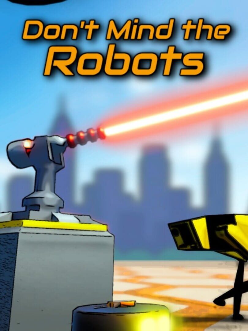 Don't Mind the Robots