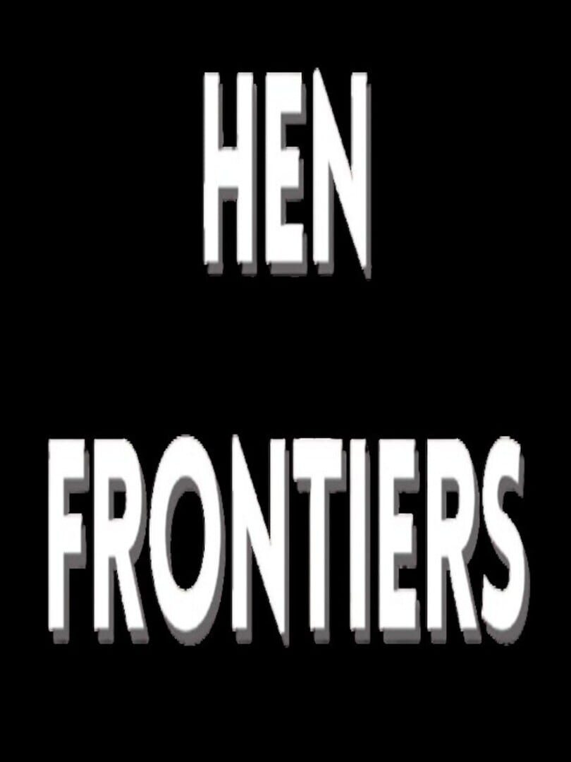 Hen Frontiers