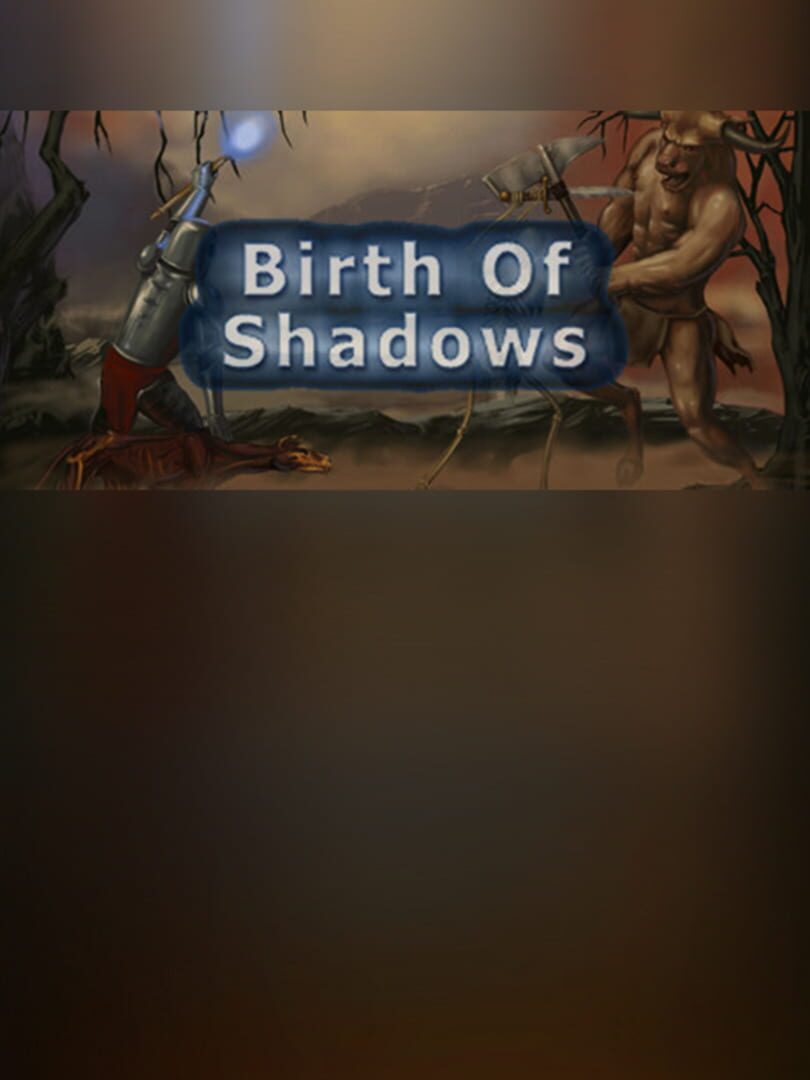 Birth of Shadows
