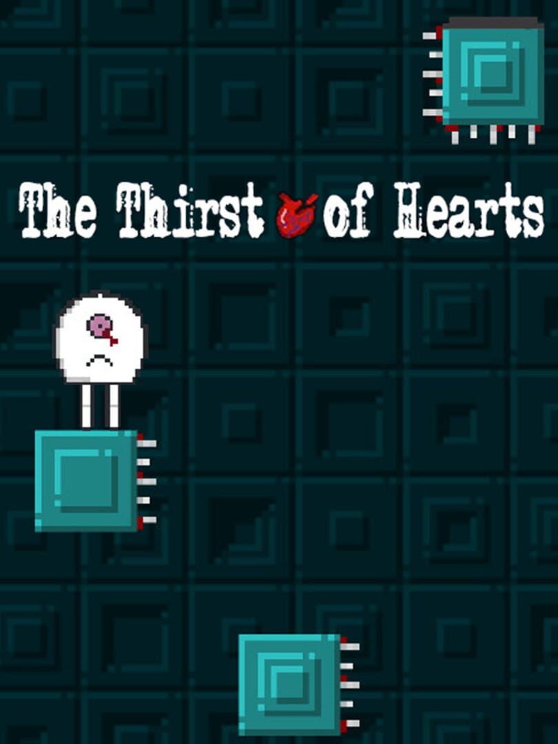 The Thirst of Hearts