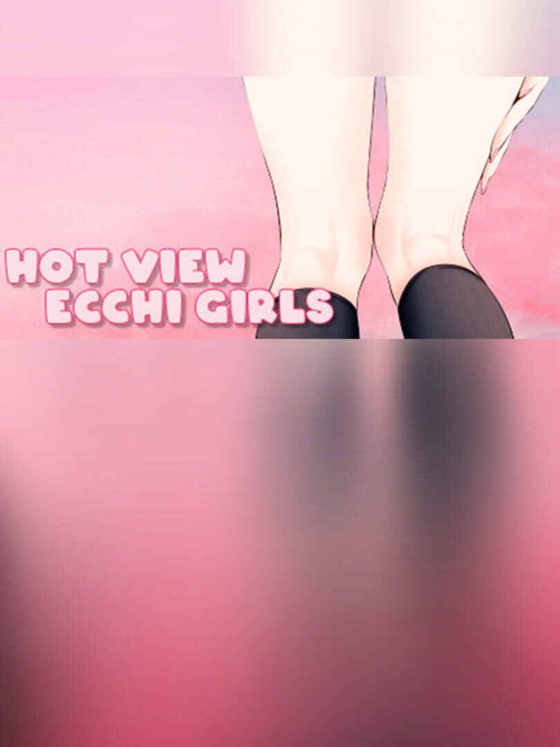 Hot View Ecchi Girls