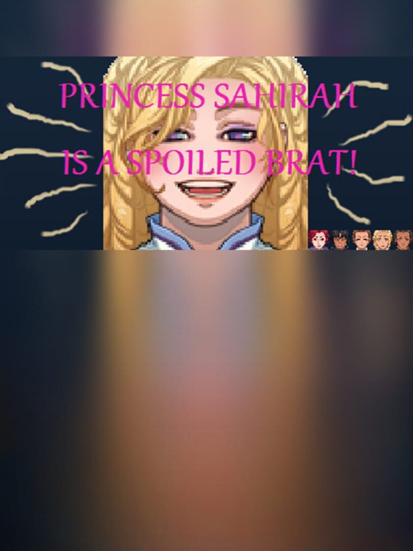 Princess Sahirah is a Spoiled Brat!