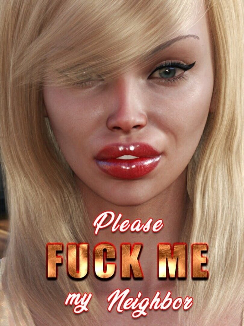 Please Fuck Me My Sexy Neighbor