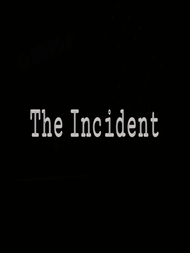 The Incident