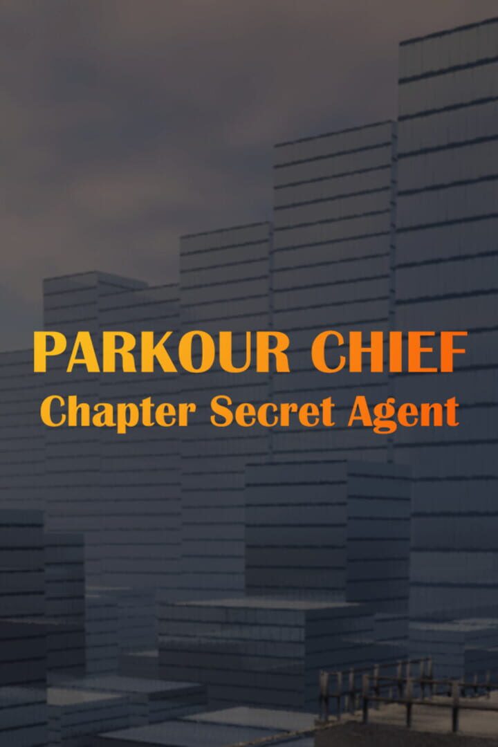 Parkour Chief: Chapter Secret Agent