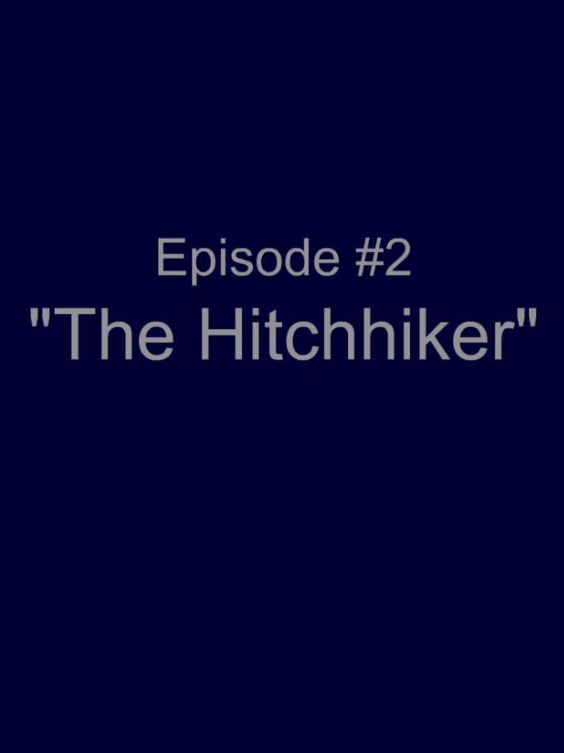 Ambition Episode 2: The Hitchhiker