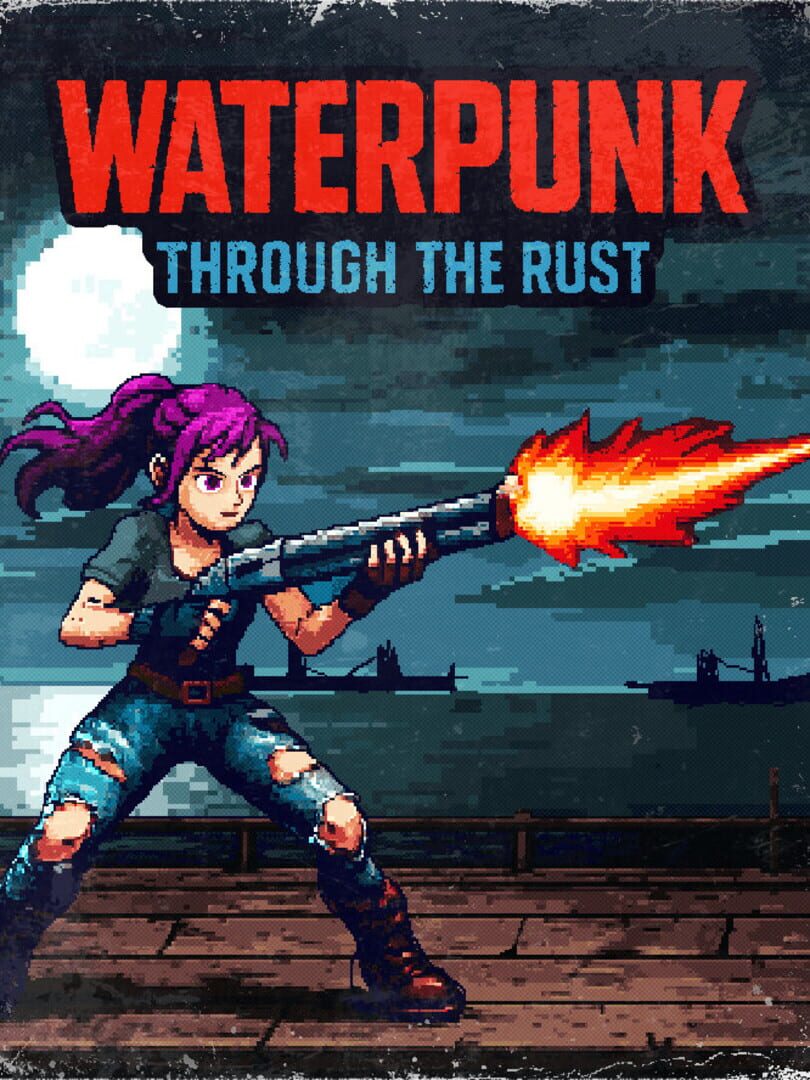 Waterpunk: Through the Rust