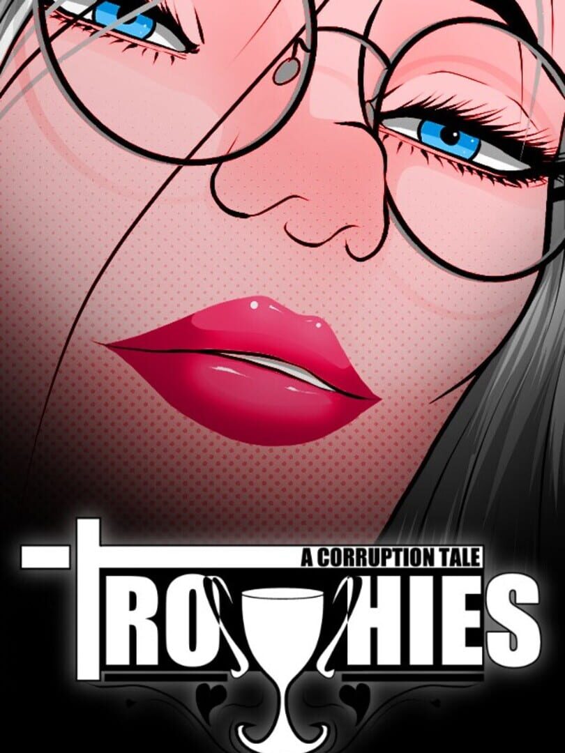 Trophies: A Corruption Tale