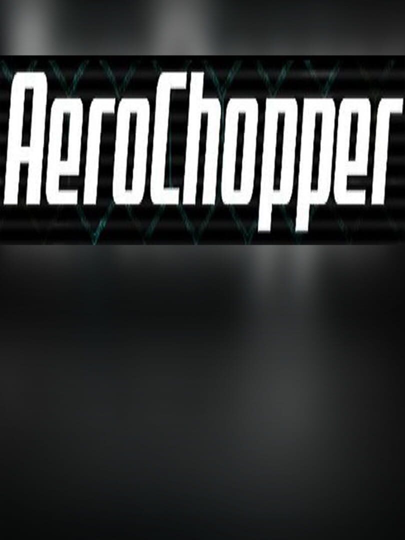AeroChopper