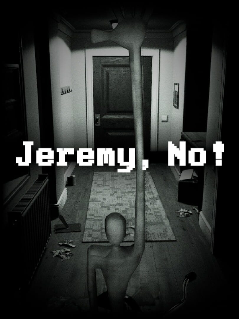 Jeremy, No!