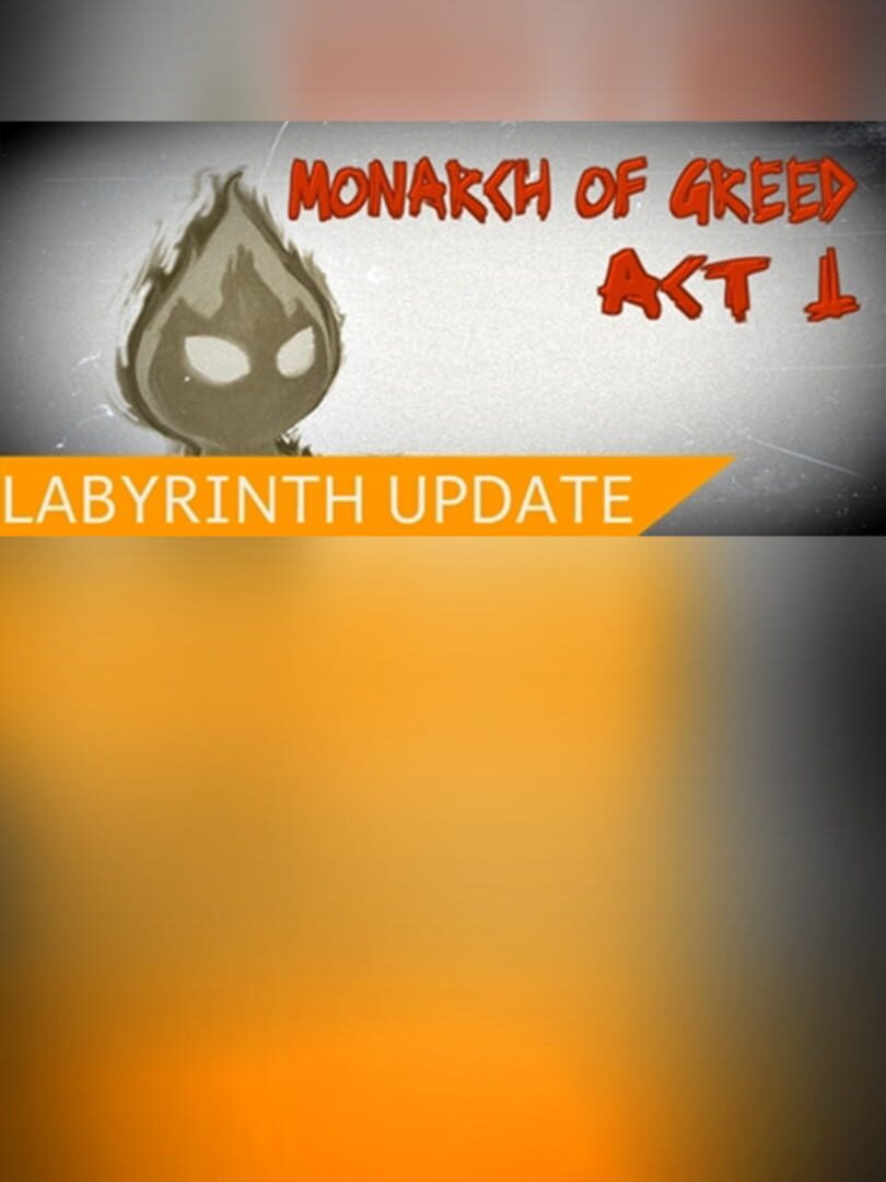 Monarch of Greed - Act 1