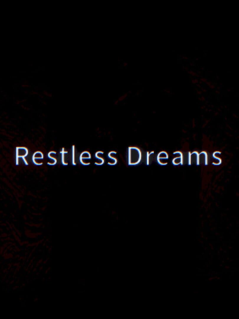 Restless Dreams