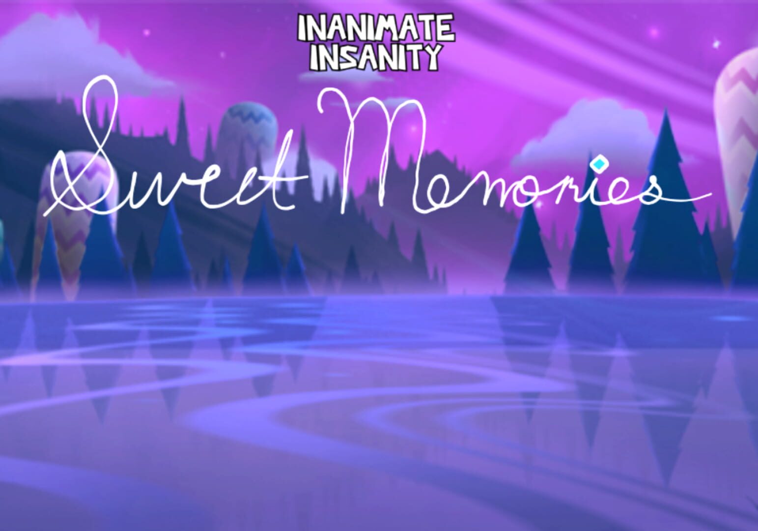 Inanimate Insanity: Sweet Memories