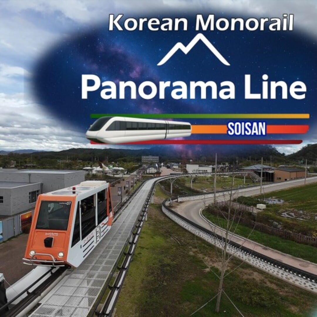 Jeu : Korean Monorail Panorama Line Soisan