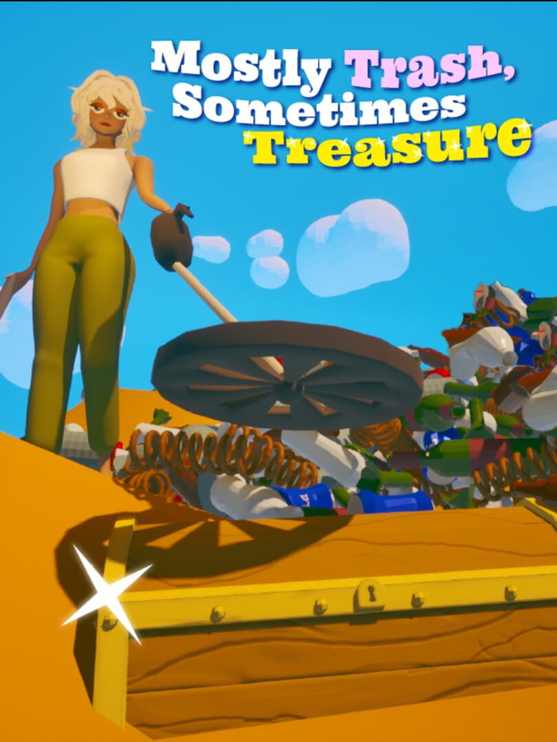 Mostly Trash Sometimes Treasure