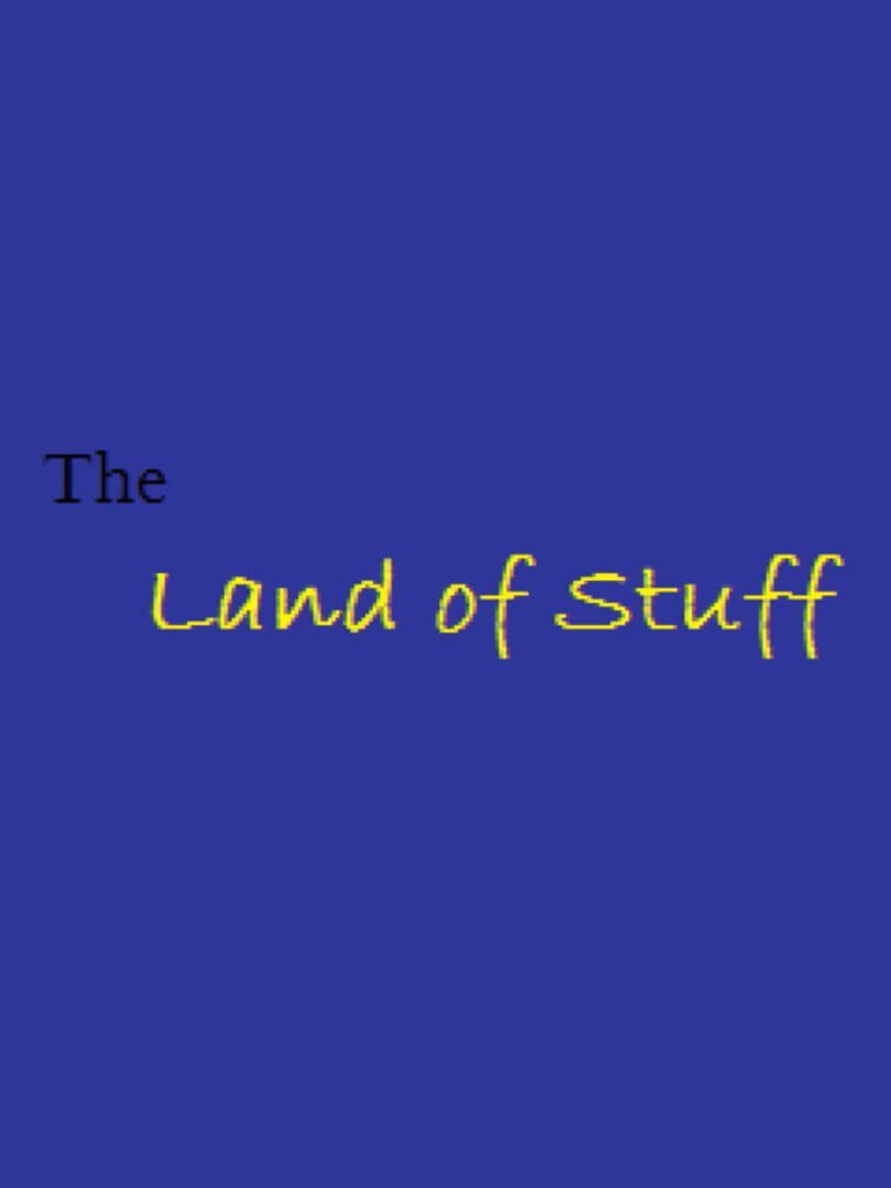 The Land of Stuff