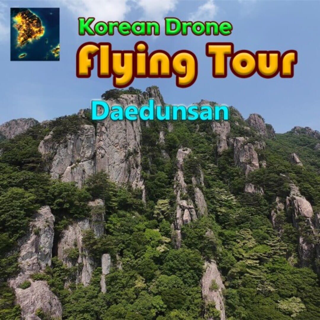 Jeu : Korean Drone Flying Tour Daedunsan