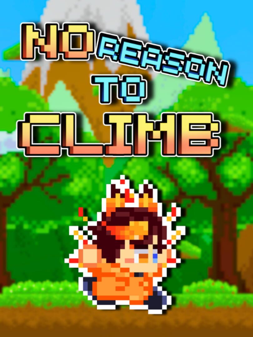 Jeu : No Reason To Climb