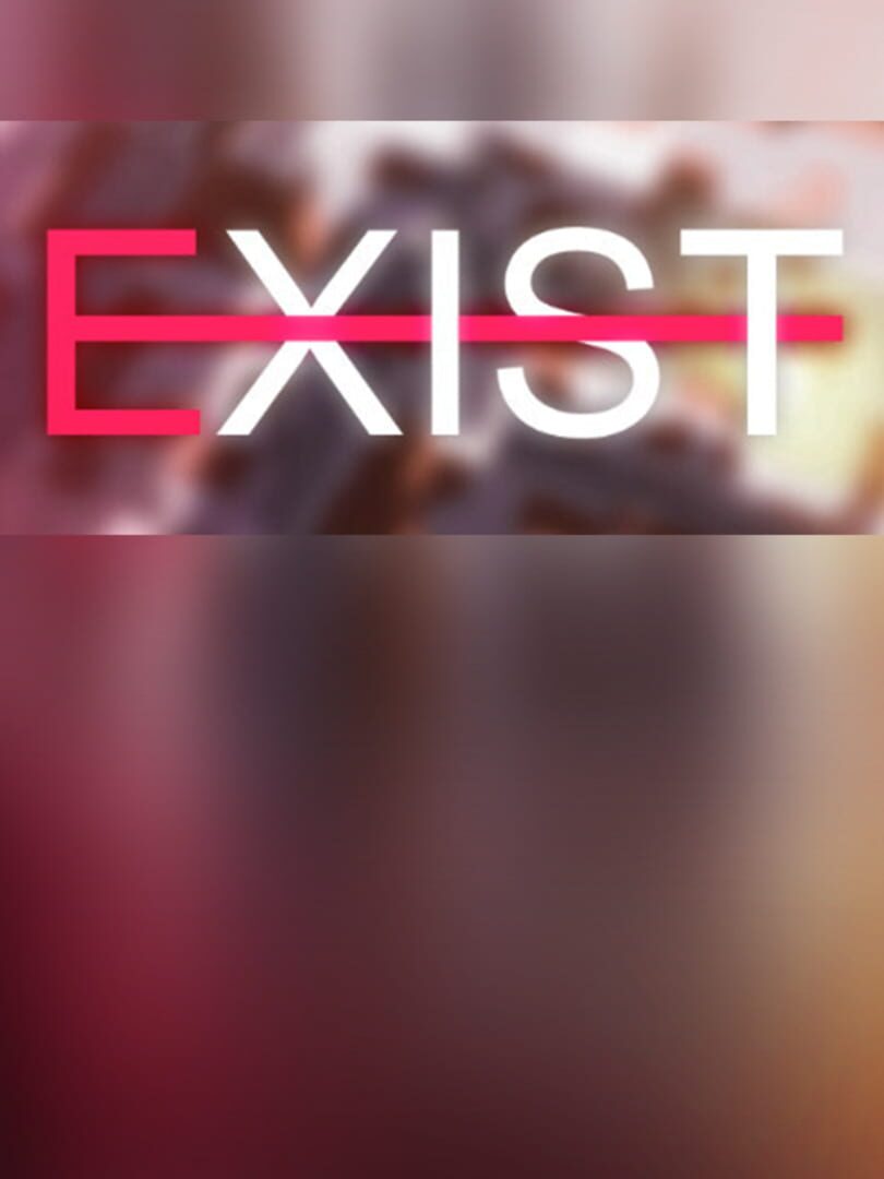 Exist