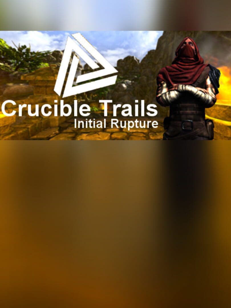 Crucible Trails: Initial Rupture