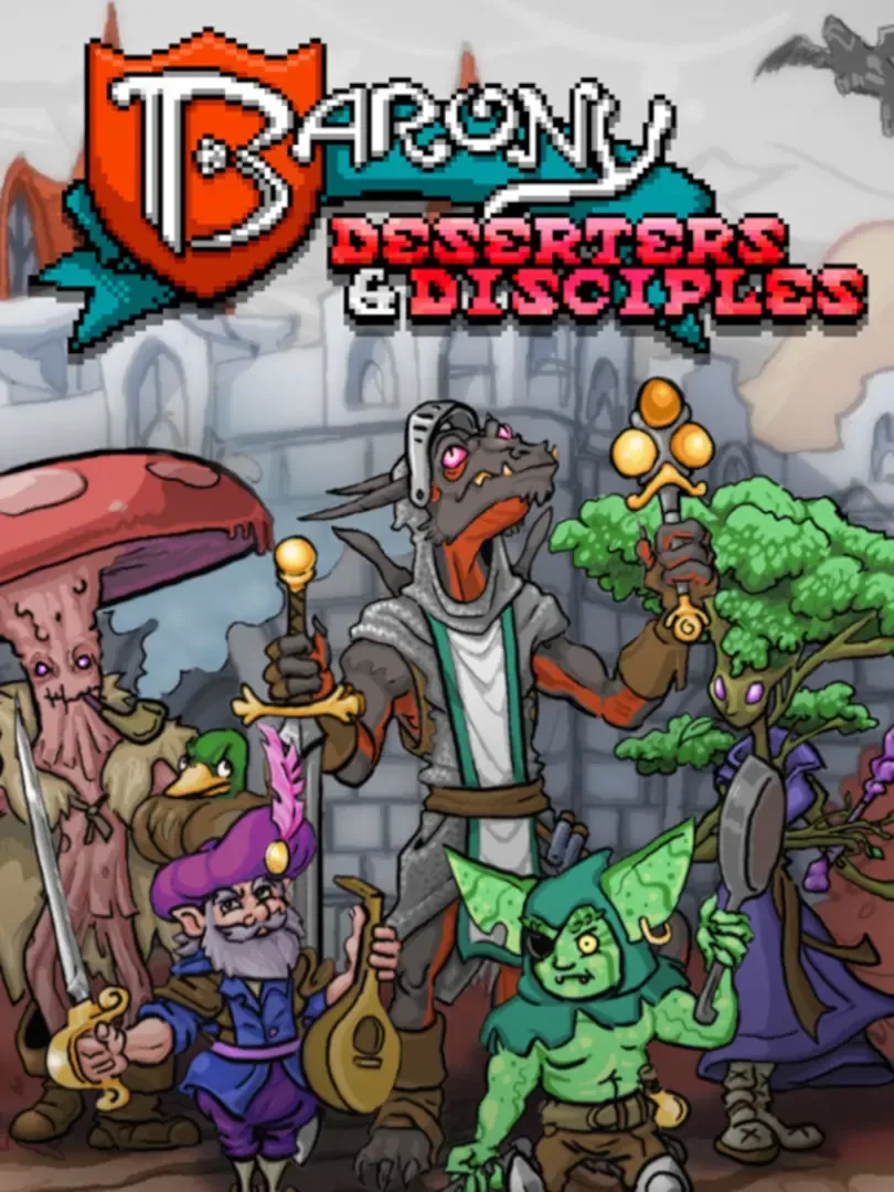 Barony: Deserters & Disciples